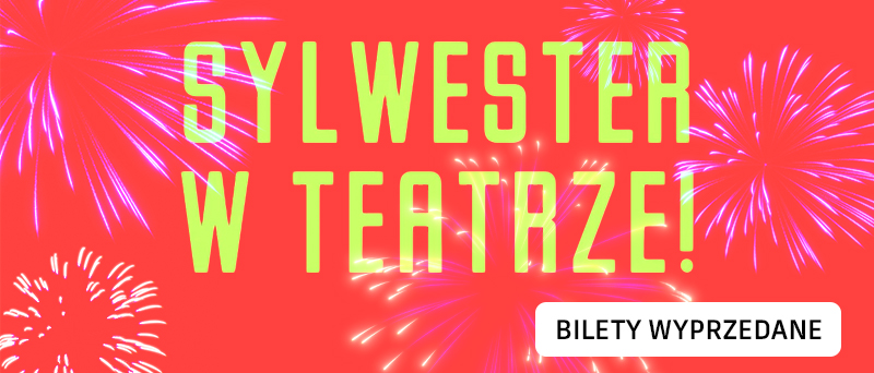 Sylwester w Teatrze 2022/2023 - Radom